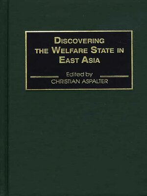 cover image of Discovering the Welfare State in East Asia